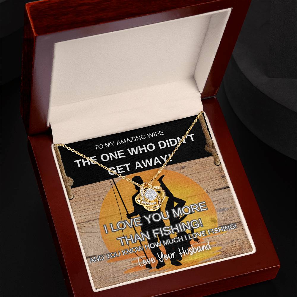 To My Amazing Wife - The One Who Didn't Get Away Loveknot Necklace