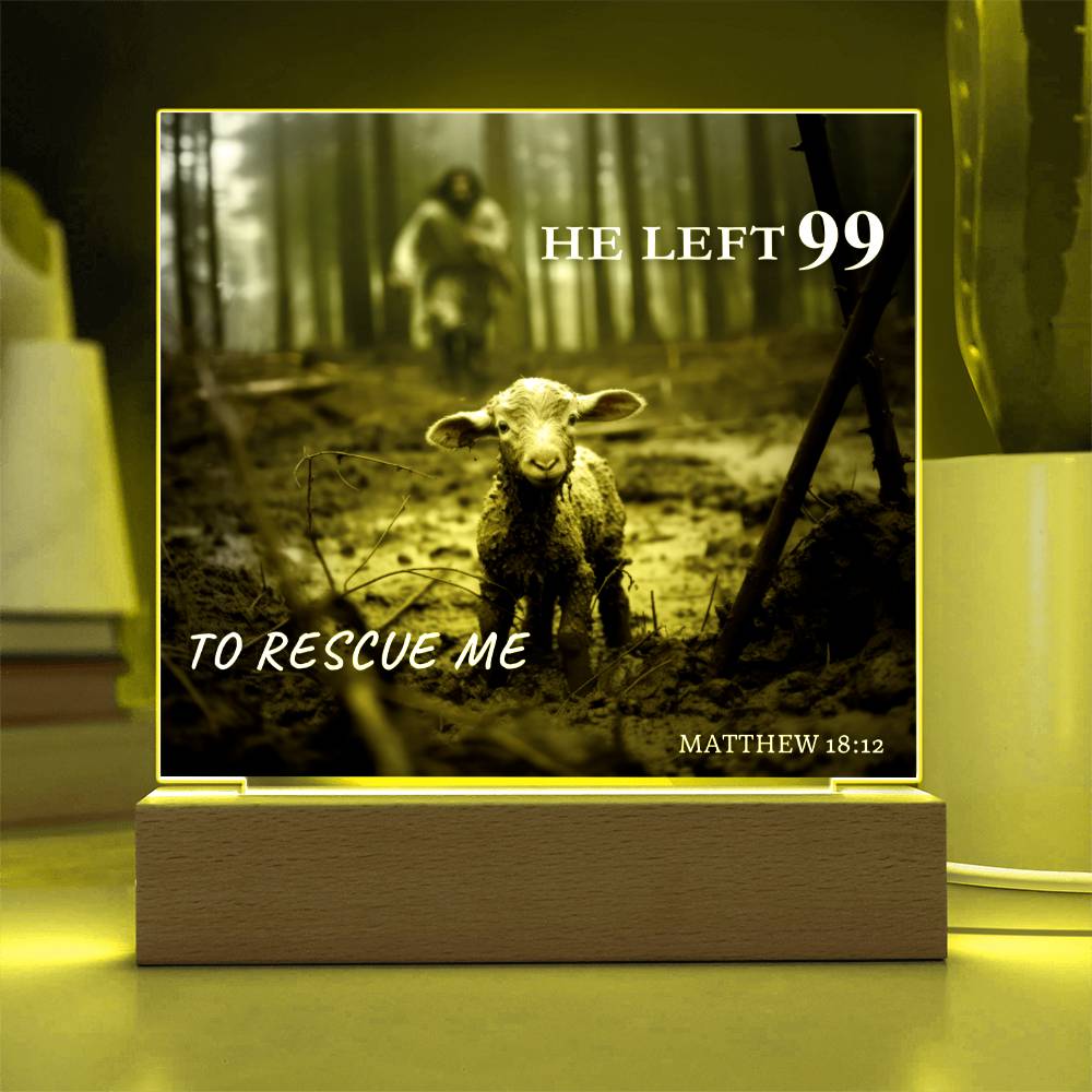 He Left the 99 to Rescue Me, Jesus and Lost Lamb, Acrylic (With or Without LED Light)