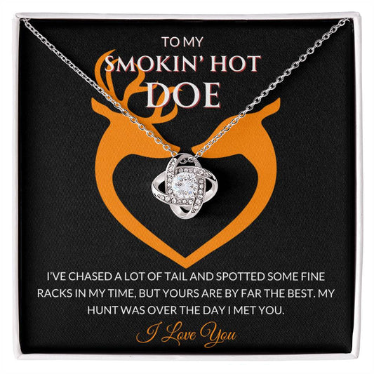 To My Smokin' Hot Doe - LoveKnot Necklace