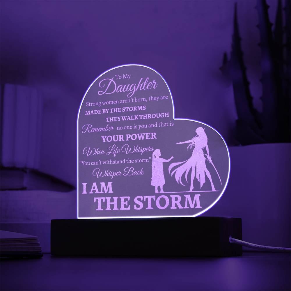 Beautiful Inspiring Daughter Gift "I AM THE STORM" Engraved Acrylic Light