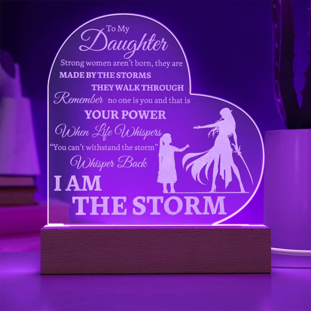 Beautiful Inspiring Daughter Gift "I AM THE STORM" Engraved Acrylic Light