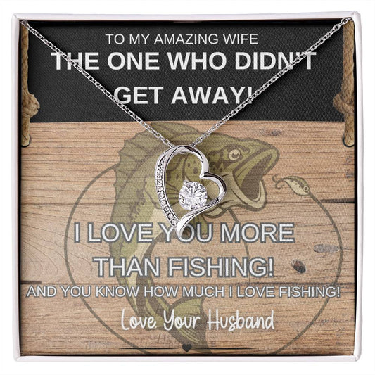 Love You More Than Fishing - ForeverLove Necklace